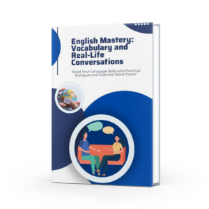 English Mastery: Vocabulary and Real-Life Conversations